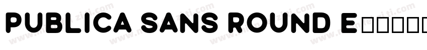 Publica Sans Round E字体转换